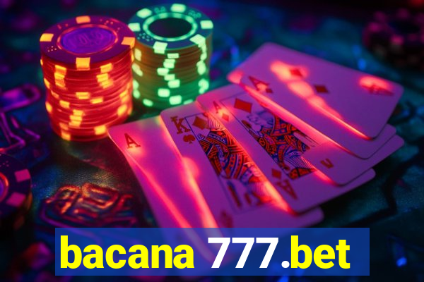 bacana 777.bet